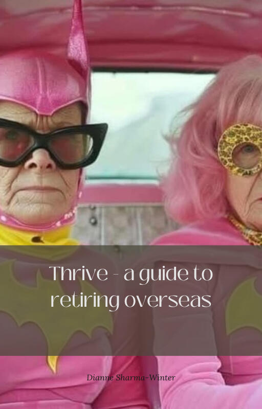 Thrive - a to retiring overseas
